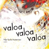 Valoa valoa valoa, Vilja-Tuulia Huotarinen