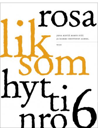 Hytti nro 6, Rosa Liksom